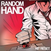 Random Hand - Hit Reset (2015)