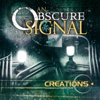 An Obscure Signals - Creations (2010)