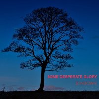 Some Desperate Glory - Sundown (2013)