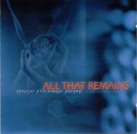 All That Remains - Behind Silence and Solitude (2002)