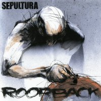 Sepultura - Roorback / Revolusongs (2003)