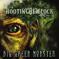 Shooting Hemlock - Big Green Monster (2010)