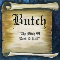 Butch - The Bitch Of Rock & Roll (1977)