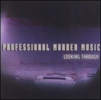 Professional Murder Music - Looking Through (2003)