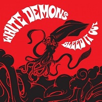 White Demons - Bleed It Out (2017)