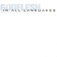 Godflesh - In All Languages (2CD Compilations) (2001)