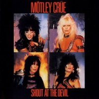 Motley Crue - Shout At The Devil (Re 2008) (1983)