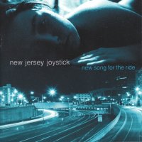 New Jersey Joystick - New Song For The Ride (1999)