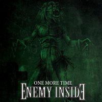 Enemy Inside - One More Time (2015)