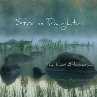 Storm Daughter - The Last Arboretum (2013)