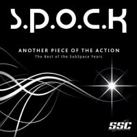 S.P.O.C.K - Another Piece Of The Action - The Best Of The SubSpace Years (2012)