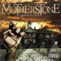 MotherStone - Terror Is Over (2011)