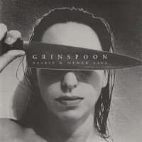 Grinspoon - Alibis And Other Lies (2007)