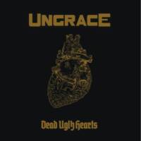 Ungrace - Dead Ugly Hearts (2014)