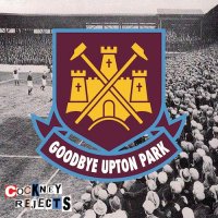 Cockney Rejects - Goodbye Upton Park Single (2016)