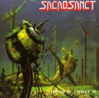 Sacrosanct - Truth Is - What Is (1990)