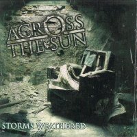 Across The Sun - Storms Weathered (2008)