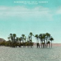 The Tapeaters - Remembering Next Summer (2012)