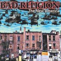 Bad Religion - The New America (2000)