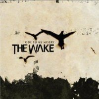 The Wake - Ode to My Misery (2003)