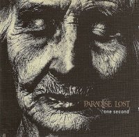 Paradise Lost - One Second (Two different editions) (1997)  Lossless