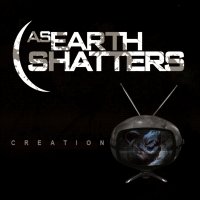 As Earth Shatters - Creation (2014)