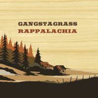 Gangstagrass - Rappalachia (2012)