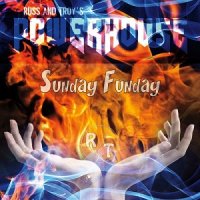 Russ & Troy\'s Powerhouse - Sunday Funday (2017)