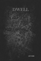 Dwell - Ash Tombs (2013)