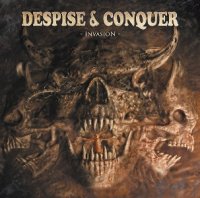 Despise & Conquer - Invasion (2012)