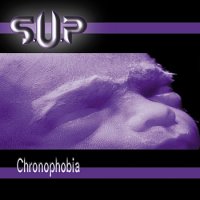 S.U.P. - Chronophobia (1999)