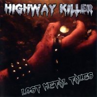 Highway Killer - Lost Metal Tales (2010)