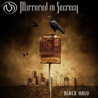 Mirrored In Secrecy - Black Halo (2013)