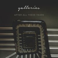 Galleries - After All These Years (2017)