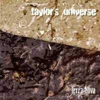 Taylor\'s Universe - Terra Nova (2007)