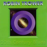 Robin Trower - 20th Century Blues (1994)