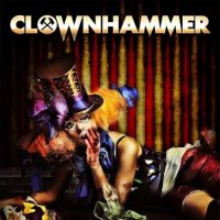 Clownhammer - Clownhammer (2017)