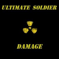 Ultimate Soldier - Damage (2012)