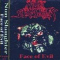 Nunslaughter - Face Of Evil (1995)