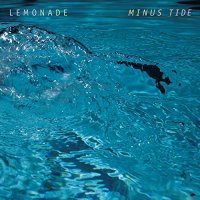 Lemonade - Minus Tide (2014)