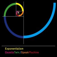 Gazelle Twin & I Speak Machine - Exponentialism (2013)