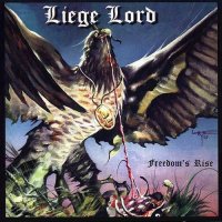 Liege Lord - Freedom\'s Rise [Reissued 2000] (1985)  Lossless