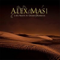 Alex Masi - Late Nights At Desert\'s Rimrock (2006)