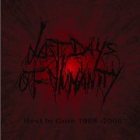 Last Days Of Humanity - Rest In Gore (1989 - 2006) [2CD Compilation] (2007)