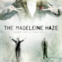 The Madeleine Haze - Noble Lies & Pious Frauds (2014)