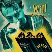 Will & The Hi-Rollers - La Diabla (2015)