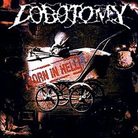 Lobotomy - Born in Hell (1999)