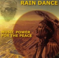 Rain Dance - Music Power for The Peace (2002)