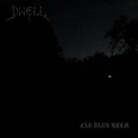 Dwell - Far Dark Helm (2014)