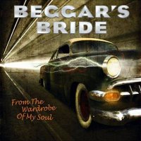 Beggar\'s Bride - From the Wardrobe of My Soul (2012)